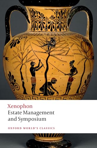 Estate Management and Symposium (Oxford World's Classics)